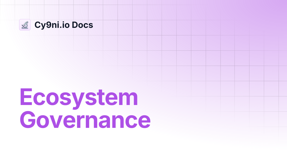 Ecosystem Governance | Cy9ni.io Docs